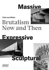 Massive, Expressive, Sculptural: Brutalism now and then (BRAUN) (英语)  大规模，表现力，雕塑：古今野兽派