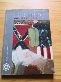 Literature & Thought: A House Divided: Americas Civil War