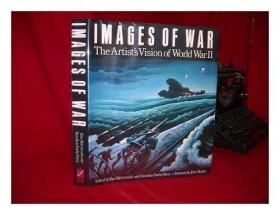 Images of War: Combat Art of World War: II-战争图像：第二次世界大战的战斗艺术