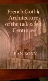 French Gothic Architecture of the 12th and 13th Centuries-12世纪和13世纪法国哥特式建筑