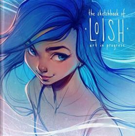 The Sketchbook of Loish: Art in progress (3dtotal Illustrator) (英语)  洛伊什速写本