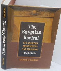 The Egyptian Revival: Its Sources, Monuments, and Meaning, 1808-1858-埃及复兴：它的来源，纪念碑和意义，1808-1858