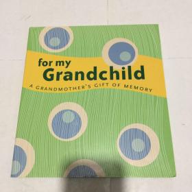For My Grandchild: A Grandmother's Gift of Memory[对于我的孙子] 英文精装