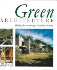 Green Architecture: Design for an Energy-Conscious Future