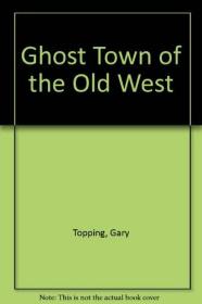 Ghost Towns of the Old West-旧西部的鬼城