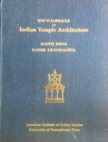 Encyclopaedia of Indian Temple Architecture, Part 1 South India: Lower Dravidadesa-印度寺庙建筑百科全书，第1部分南印度：下德拉维达德萨