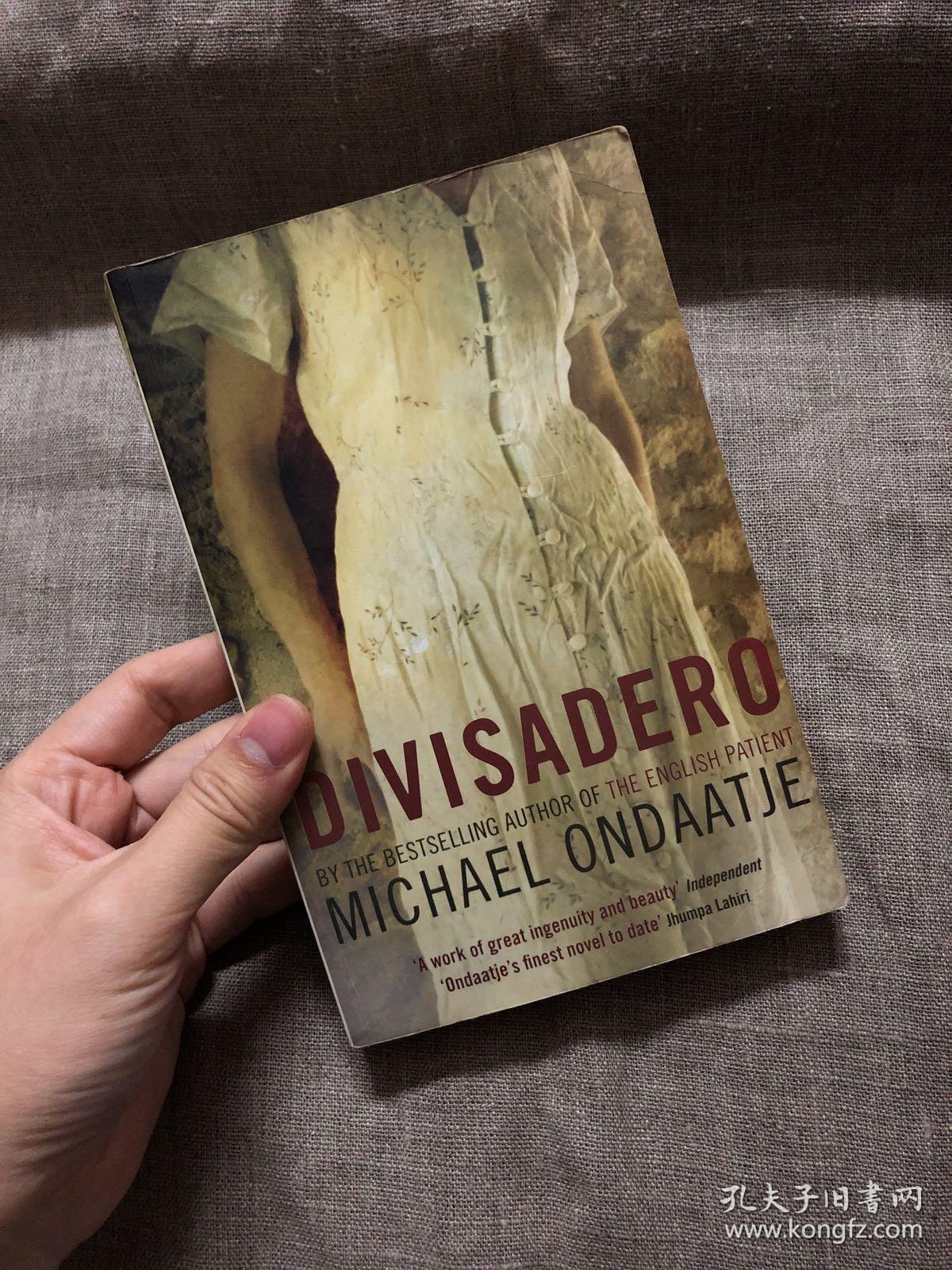 Divisadero 遥望 英国病人 作者迈克尔 翁达杰作品 英文版 留意书品描述 孔夫子旧书网