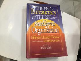 The End of Bureaucracy and the Rise of the Intelligent Organization【官僚的终结和智慧型组织的崛起 英文版 精装】
