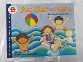 Your Skin and Mine: Revised Edition (Let's-Read-and-Find-Out Science 2)[皮肤探秘]