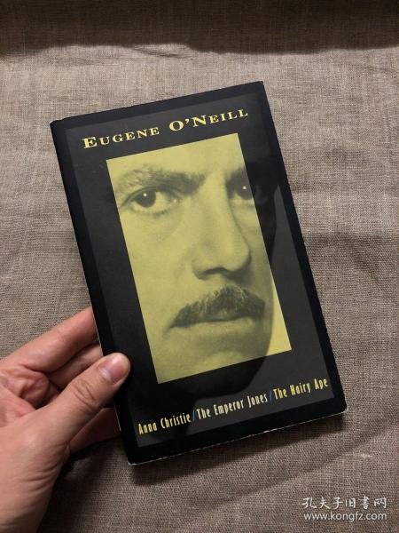 anna christie, the emperor jones, the hairy ape 尤金· 奥尼尔 剧