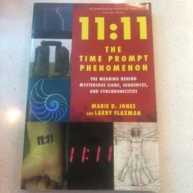 11：11 the Time Prompt Phenomenon: The Meaning Behind Mysterious Signs, Sequences, and Synchronicities