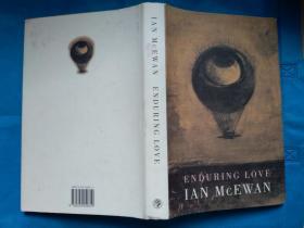 Enduring Love (by Ian McEwan)  伊恩·麦克尤恩的名作 英文原版 布面精装本 16开本