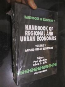 Handbook of Regional and Urban Economics, Volume 3: Applied Urban Economics    （ 16开，精装 ，未开封）
