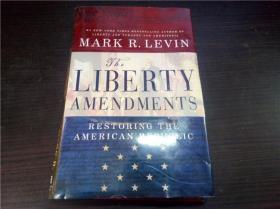 THE LIBERTY AMENDMENTS  Restoring The American Republic大32开硬精装  原版英法德意等外文书 图片实拍