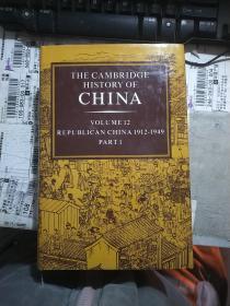 The Cambridge History of China：Volume 12: Republican China 1912—1949, Part 1