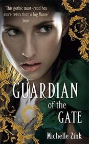 Guardian of the Gate (Prophecy of the Sisters)预言的姐妹#2：门扉守护者，米歇尔·辛克作品，英文原版