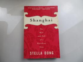 Shanghai：The Rise and Fall of a Decadent City 1842-1949