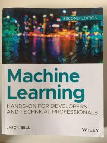 现货 Machine Learning: Hands-On for Developers and Technical Professionals 英文原版 机器学习-实用技术指南 机器学习实践指南    (美) 詹森·贝尔(Jason Bell)