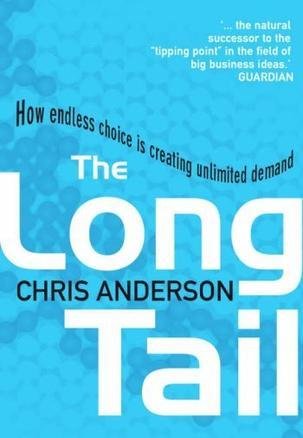 The Long Tail ：How Endless Choice Is Creating Unlimited Demand