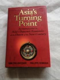 Asia's Turning Point: An Introduction to Asia's Dynamic Economies at the Dawn of the New