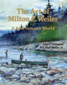 The Art of Milton C Weiler