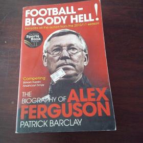 Football - Bloody Hell!: The Story of Alex Ferguson