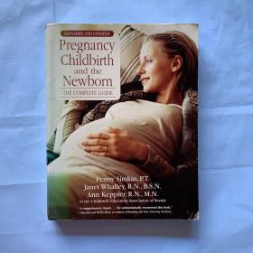 Pregnancy Childbirth And The Newborn: The Complete Guide