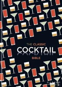 The Classic Cocktail Bible 经典鸡尾酒 原版精装现货