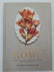 Tasting Rome: Fresh Flavors and Forgotten Recipes from an Ancient City