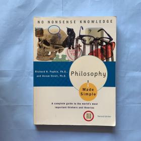 Philosophy Made Simple: A Complete Guide to the World's Most Important Thinkers and Theories