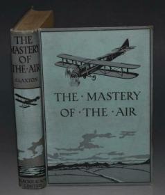 1920年 Mastery of the Air《飞翔的奥秘》珍贵初版本 精美插图本