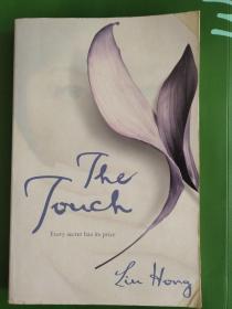 THE TOUCH:Every secret has its price (By ,LIU HONG) 英文原版 小16开