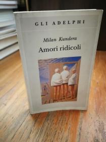 Amori ridicoli （Italian Edition）【意大利原版】