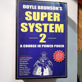 Doyle Brunson's Super System 2：A Course in Power Poker
