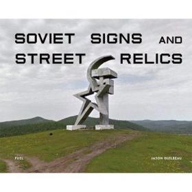 Soviet Signs & Street Relics 苏联标志和街道雕像遗迹 摄影集