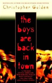 The Boys Are Back in Town小镇上的男孩们回来了，布莱姆•斯托克奖得主、克里斯托弗•戈尔登作品，英文原版