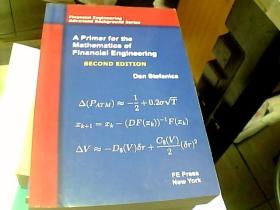 A Primer For The Mathematics Of Financial Engineering, Second Edition
