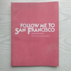 FOLLOW ME TO SAN FRANCISCO 跟我去旧金山（英文版）