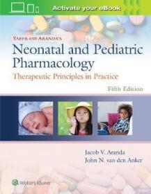 预订 Yaffe and Aranda's Neonatal and Pediatric Pharmacology : Therapeutic Principles in Practice新生儿与儿科药理学，第5版，英文原版