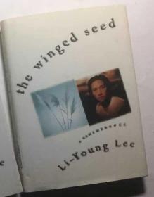 美国华裔诗人李立扬回忆录 The Winged Seed : A Remembrance