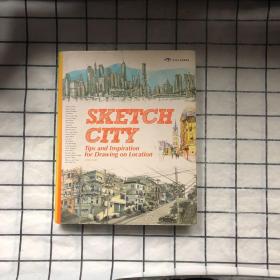 Sketch City:Tips & Inspiration for Drawing on Location