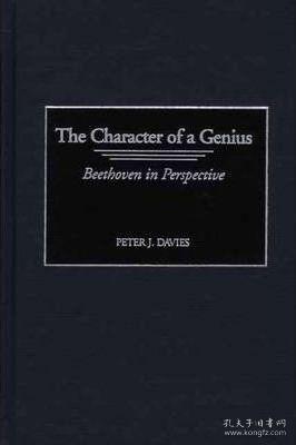 预订the Character Of A Genius Beethoven In Perspective音乐天才贝多芬的性格 英文原版 孔夫子旧书网