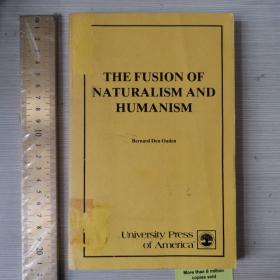 The fusion of naturalism and humanism history of  ideas philosophy 自然主义和人文主义的融合 英文原版