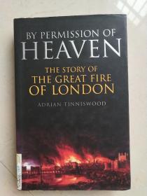 BY PERMISSION OF HEAVEN:The Story of the Great Fire of London上天允诺：伦敦大火的真实故事