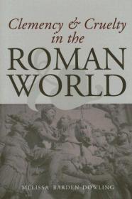 Clemency And Cruelty In The Roman World