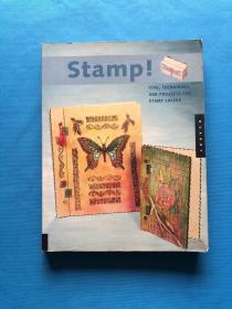 Stamp! Tips, Techniques and Projects for Stamp Lovers