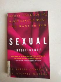 Sexual Intelligence: Boost Your Sex IQ and Get Exactly What You Want in Bed提高你的性智能，并得到你想要什么在床上