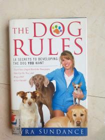 THE DOG RULES:14 SECRETS TO DEVELOPING THE DOG YOU WANT狗规则：14个秘密去培育你想要的狗