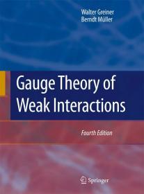 预订 Gauge Theory of Weak Interactions  英文原版  W.格雷纳 (Walter Greiner)