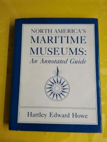 North Americas Maritime Museums: An Annotated Guide-北美海洋博物館：注釋指南 Hartley Edward Ho... / Facts on File Inc / 1987-06 / 精裝本